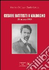 Cesare Battisti a Valdagno 25 marzo 1915 libro