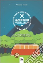 Camperchef. Ricette en plein air libro