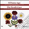 Punto ago the needle lace. La tecnica tardizionale turca dell'OYA ad ago. Ediz. multilingue libro