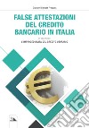 False attestazioni del credito bancario in Italia. In appendice: l'improcedibilità del credito usurario libro