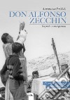 Don Alfonso Zecchin. Un prete e i suoi giovani libro
