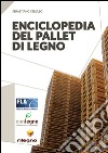 Enciclopedia del pallet in legno libro di Cerullo Sebastiano