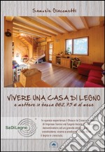 Vivere una casa di legno e mettere in tasca 662,75 euro al mese