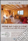 Vivere una casa di legno e mettere in tasca 662,75 euro al mese libro