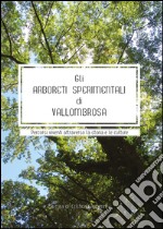 Gli arboreti sperimentali di Vallombrosa. Percorsi viventi attraverso la storia e le culture