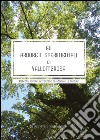 Gli arboreti sperimentali di Vallombrosa. Percorsi viventi attraverso la storia e le culture libro