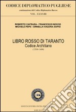 Libro rosso di Taranto. Codice Architiano (1330-1604) libro