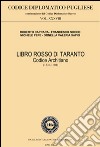 Libro rosso di Taranto. Codice Architiano (1330-1604) libro