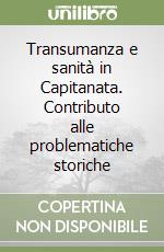 Transumanza e sanità in Capitanata. Contributo alle problematiche storiche libro