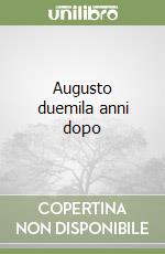 Augusto duemila anni dopo libro