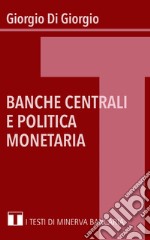 Banche centrali e politica monetaria libro