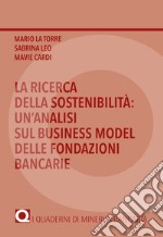 La ricerca della sostenibilità: un'analisi sul business model delle fondazioni bancarie