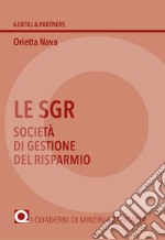 Le SGR. Società di gestione del risparmio libro