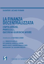 La finanza decentralizzata. Cripto-attività, protocolli, questioni giuridiche aperte