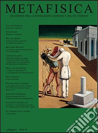 Metaphysical art. The De Chirico Journals. Vol. 11 libro