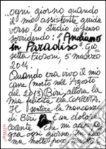 Andiamo in paradiso. Ediz. illustrata libro