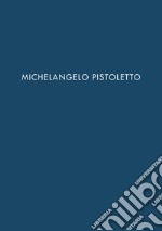 Michelangelo Pistoletto. Ediz. spagnola e inglese libro