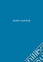 Anish Kapoor. Ediz. spagnola e inglese libro