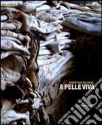 A pelle viva. Ediz. multilingue