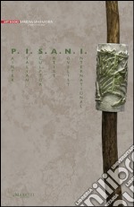 P.I.S.A.N.I. Painter, Italian, Sculptor, Artist, Novelist, International. Ediz. multilingue libro