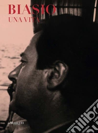 Biasio. Una vita libro
