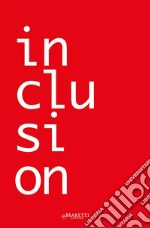 Inclusion/Exclusion. Ediz. italiana e inglese libro