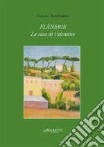 Flânerie. La casa di Valentino libro