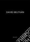 David Beltrán. Ediz. spagnola e inglese libro