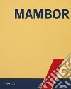 Mambor. Trasformatore. Ediz. italiana e spagnola libro di Dambruoso Alberto