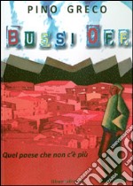 Bussi off. Quel paese che non c'è più libro