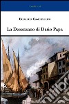 La Desenzano di Dario Papa libro di Campostrini Edoardo