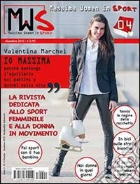 MWS. Massima women in sport (2013). Vol. 4 libro
