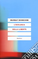 L'ecologia della libertà libro