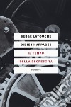 Il tempo della decrescita. Introduzione alla frugalità felice libro