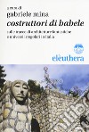 Costruttori di Babele libro