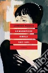 Le magnifiche ribelli (1917-1921) libro