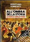 All'ombra della storia. La famiglia Ambel di Torino libro di Formichetti Piervittorio