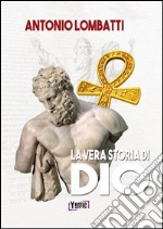 La vera storia di Dio libro