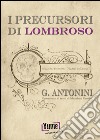 I precursori di Lombroso libro