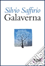 Galaverna. Narrazioni sincopate libro