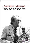 Diario di un torinese doc libro di Rossotti Renzo Bernacci K. (cur.)