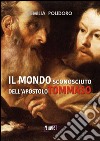 Il mondo sconosciuto dell'apostolo Tommaso libro di Polidoro Emilia