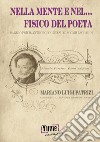 Nella mente e nel... fisico del poeta. Saggio psico-antropologico su Giacomo Leopardi libro