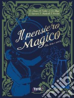 Il pensiero magico. Mito, storia e scienza