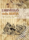 Il risveglio della bestia. Droghe, terogeni e allucinogeni nelle culture tradizionali libro di Toro Gianluca