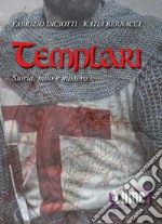 Templari. Storia, mito e mistero