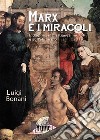 Marx e i miracoli. Indagine sul cristianesimo e sull'ebraismo libro di Bonani Luigi