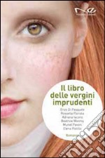 Il libro delle vergini imprudenti libro