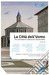 La città dell'uomo. Una dichiarazione sulla democrazia mondiale libro