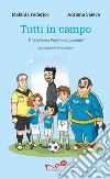 Tutti in campo. E tu, conosci Peppino Impastato? libro